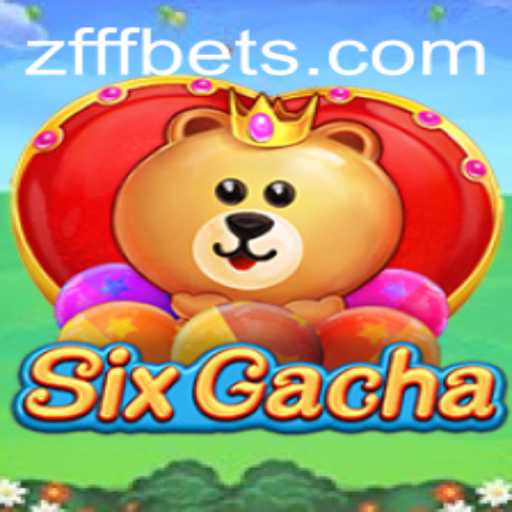 Discovering SixGacha: Unveiling the Excitement of ZFFF
